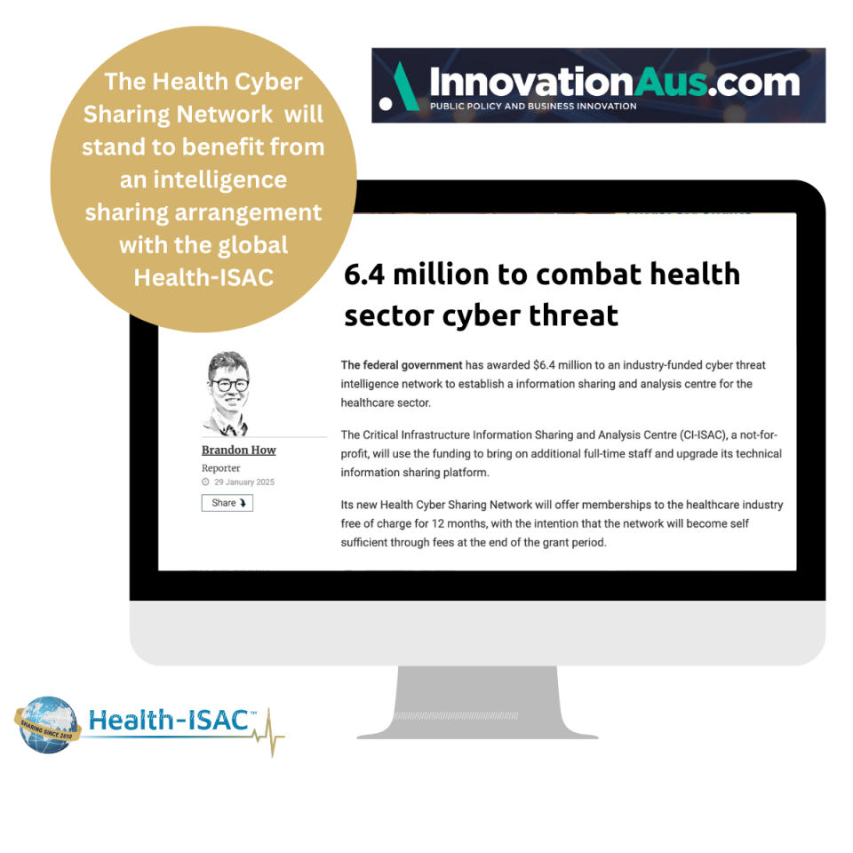 Image of a large TV screen with a screenshot of the article. Logos: Health-ISAC and Innovation.AUS.com Pulled quote: The Health Cyber Sharing Network will stand to benefit from an intelligence sharing arrangement with the global Health-ISAC.