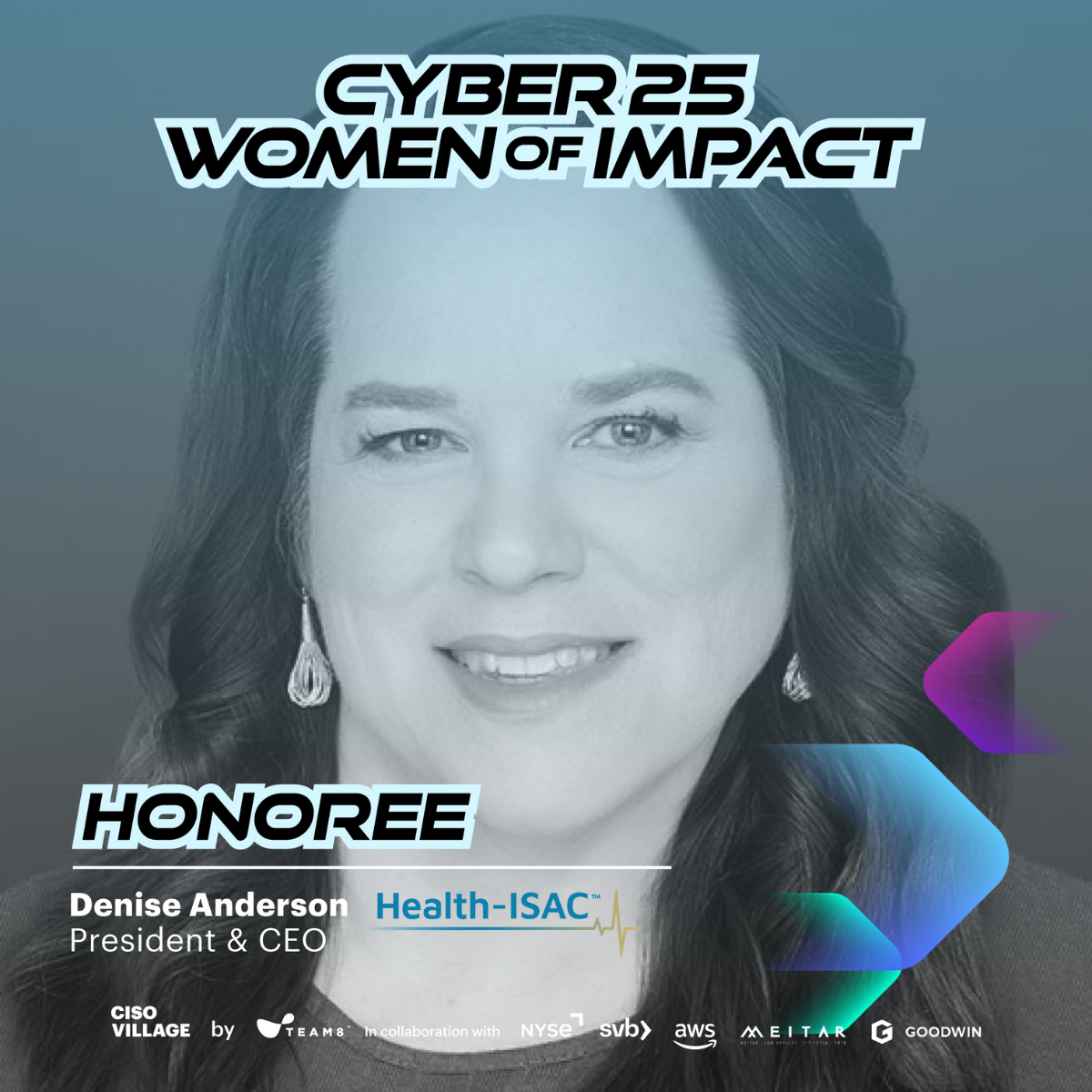 Photo of Denise Anderson, Health-ISAC President and CEO. Cyber 25 Women of Impact Honoree CISO Village by Team8 in collaboration with NYSE, SVB, AWS, MEITAR, and Goodwin