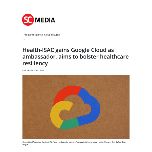 Health-ISAC, Google Cloud를 대사로 영입, 의료 회복력 강화 목표 - Health-ISAC - 건강 정보 ...